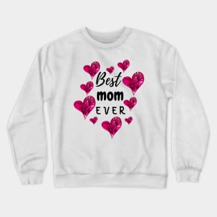 Best Mom Ever with Pink Hearts Crewneck Sweatshirt